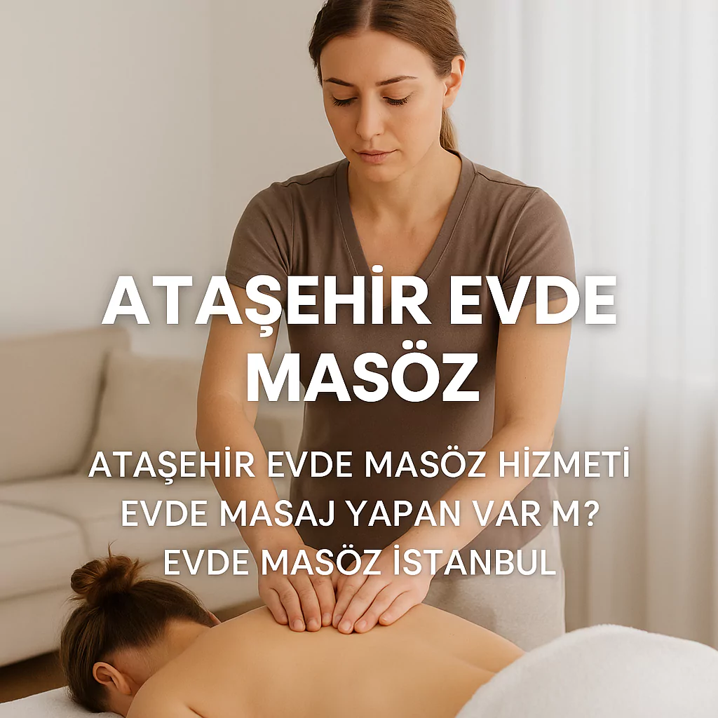 Ataşehir Evde Masöz Hizmeti 